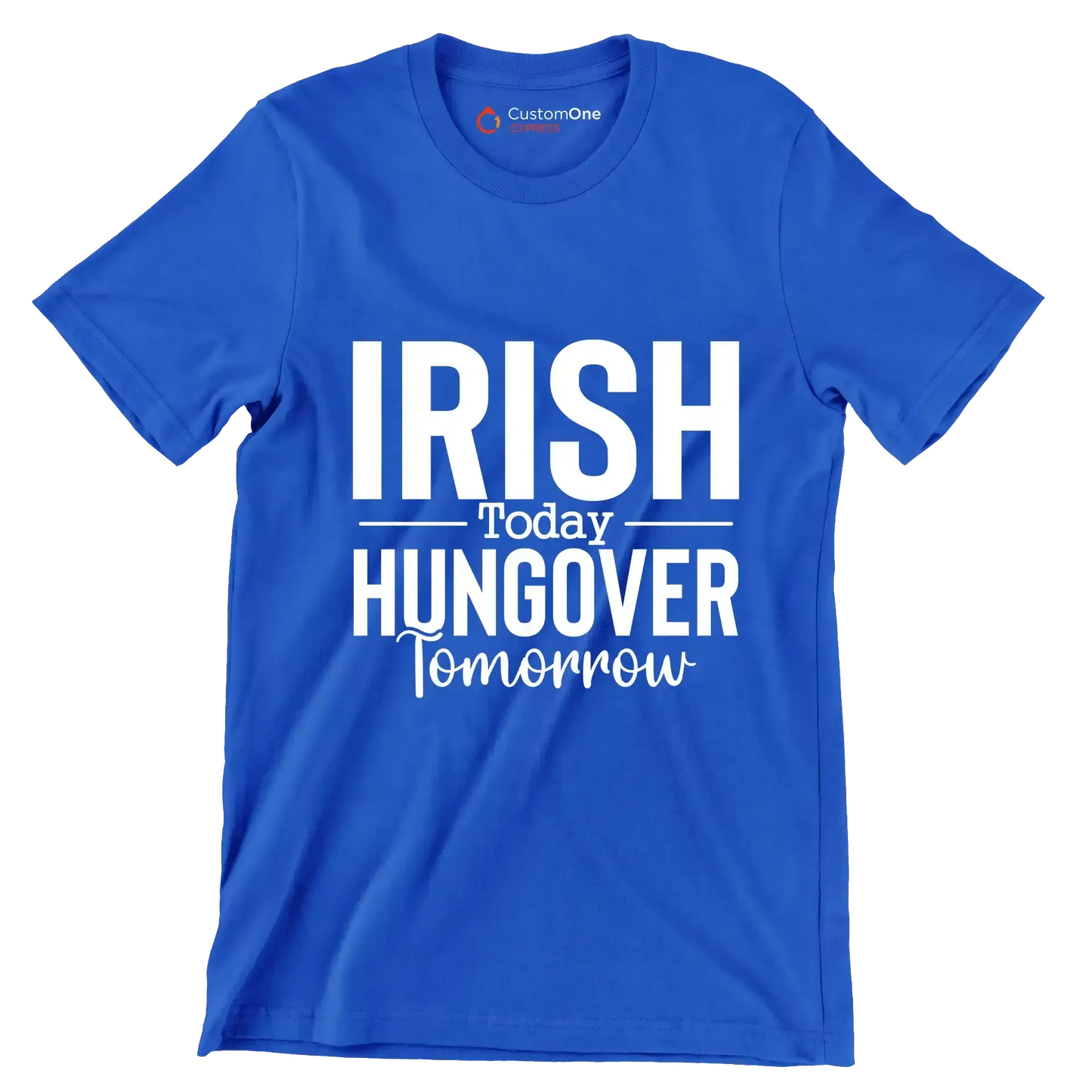 Irish Today Hungover Tomorrow - St. Patrick's Day T-Shirt-Blue-S-Custom One Express