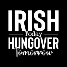 Irish Today Hungover Tomorrow - St. Patrick's Day T-Shirt-Black-S-Custom One Express