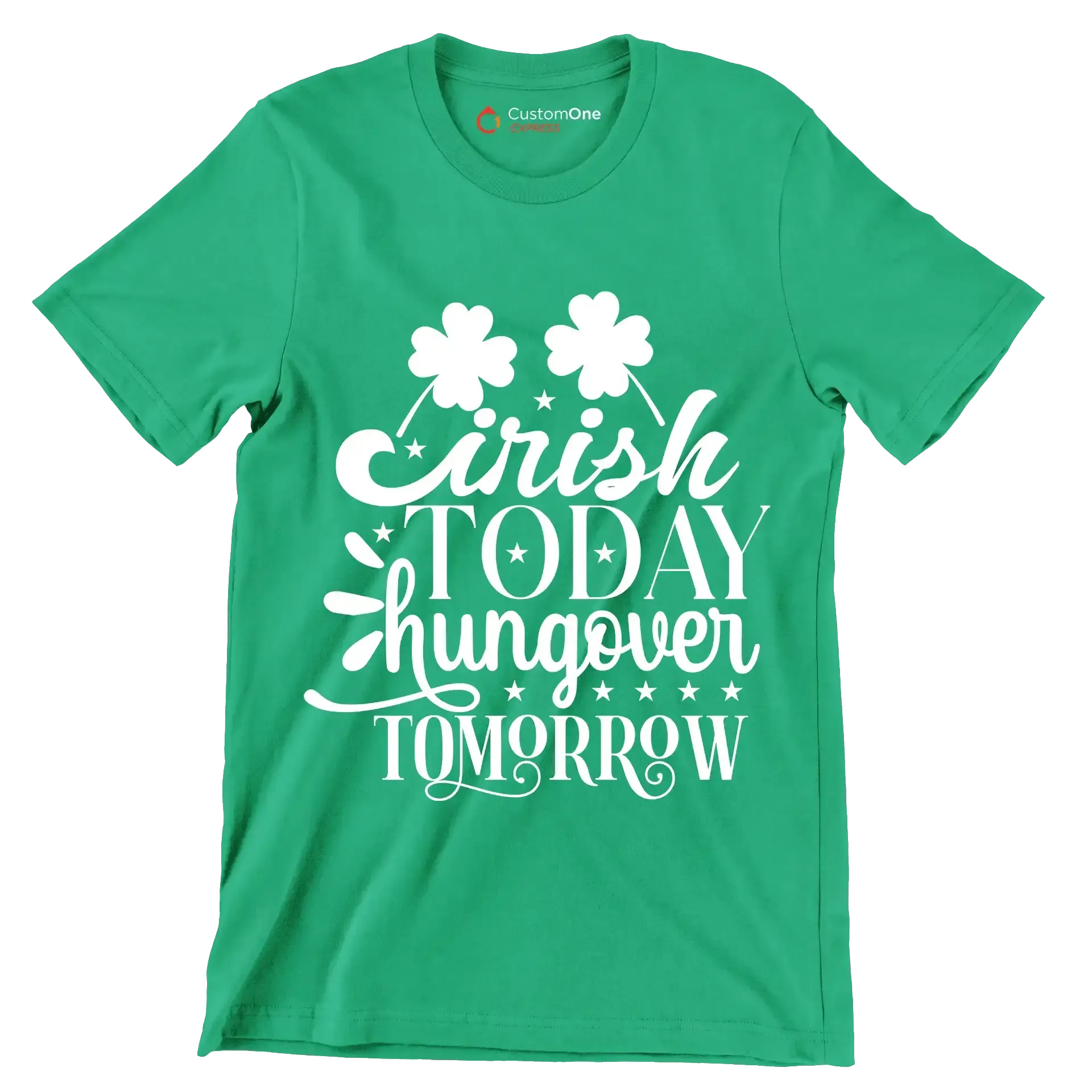 Irish Today Hungover Tomorrow - St. Patrick's Day T-Shirt-Green-S-Custom One Express