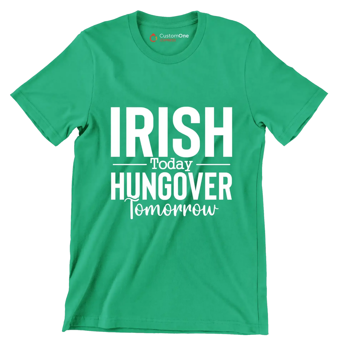 Irish Today Hungover Tomorrow - St. Patrick's Day T-Shirt-Green-S-Custom One Express