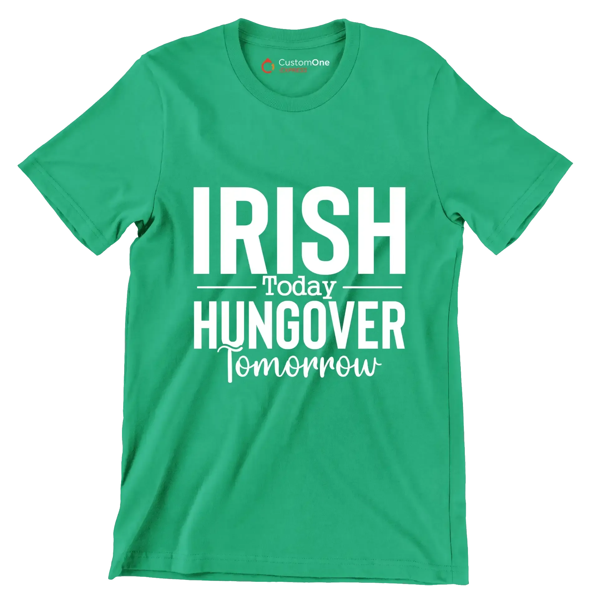 Irish Today Hungover Tomorrow - St. Patrick's Day T-Shirt-Green-S-Custom One Express