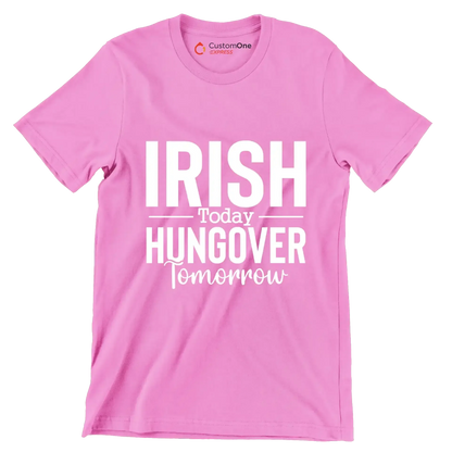 Irish Today Hungover Tomorrow - St. Patrick's Day T-Shirt-Pink-S-Custom One Express