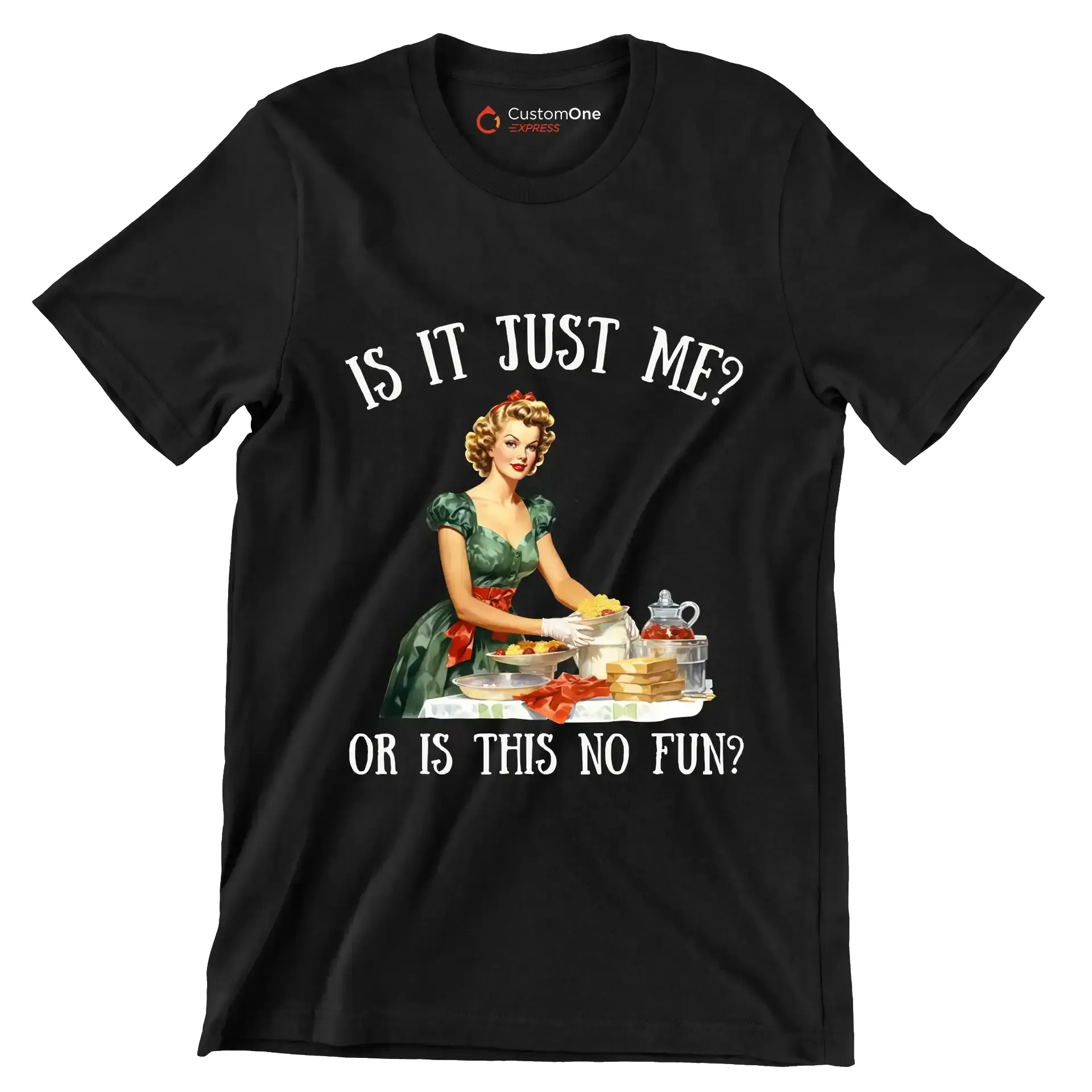 Is it just me or Is this no fun at all - Retro Themed T-Shirt-Black-S-Custom One Express