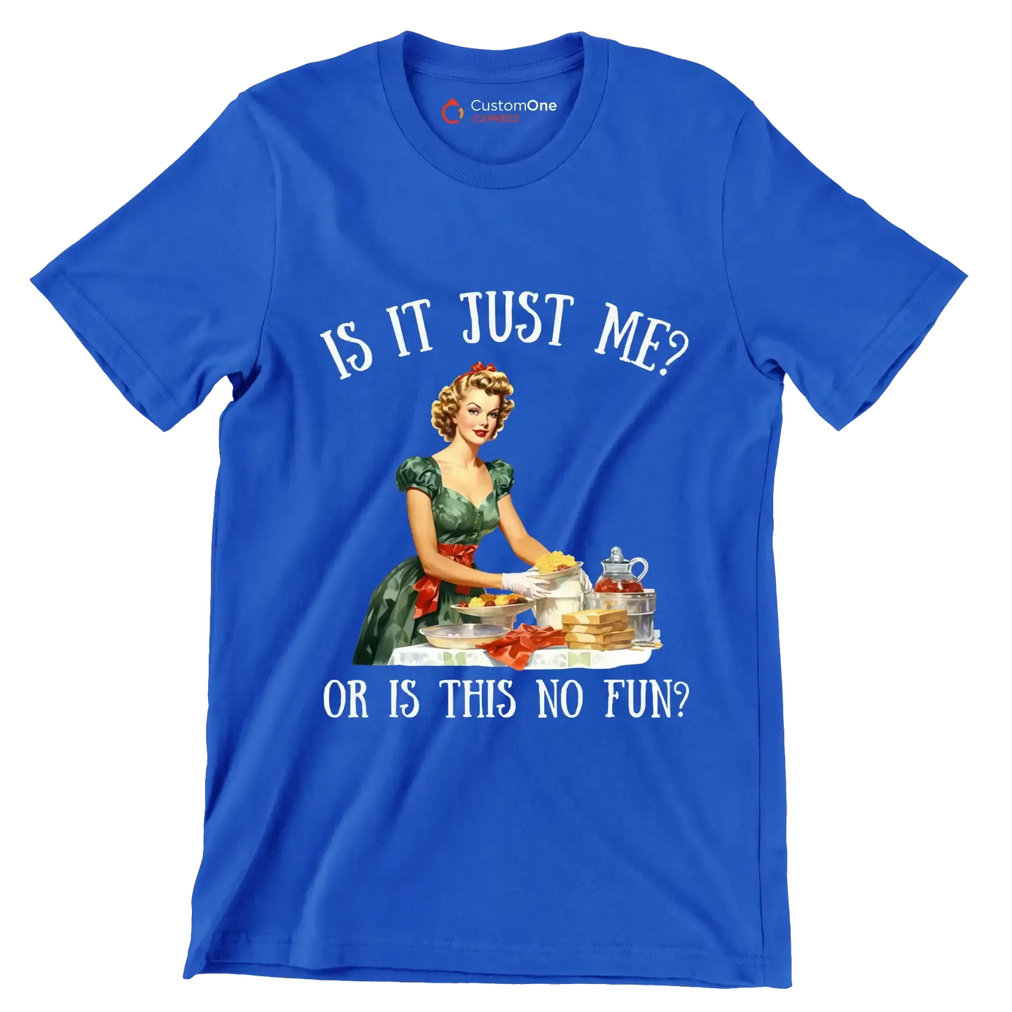 Is it just me or Is this no fun at all - Retro Themed T-Shirt-Blue-S-Custom One Express