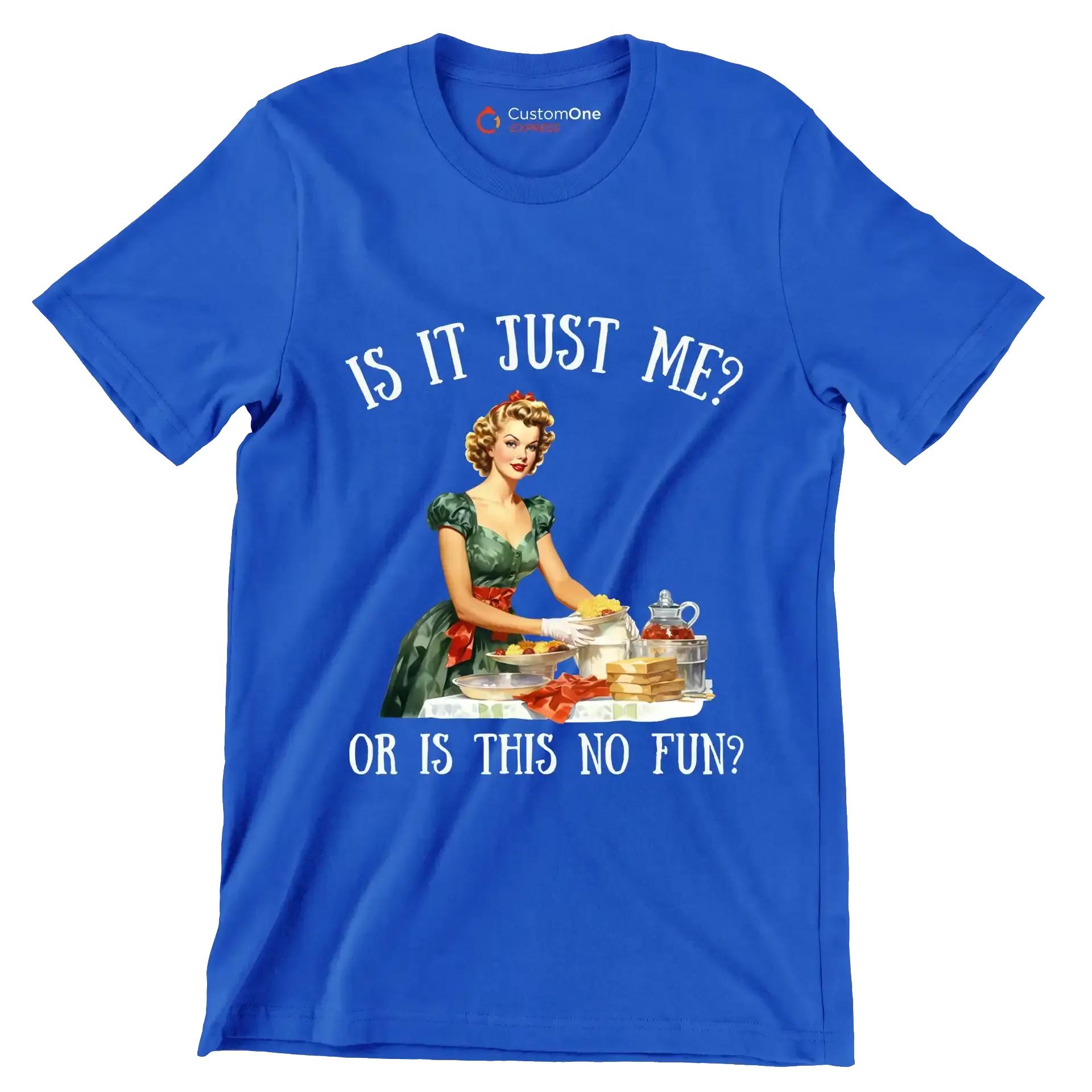 Is it just me or Is this no fun at all - Retro Themed T-Shirt-Blue-S-Custom One Express