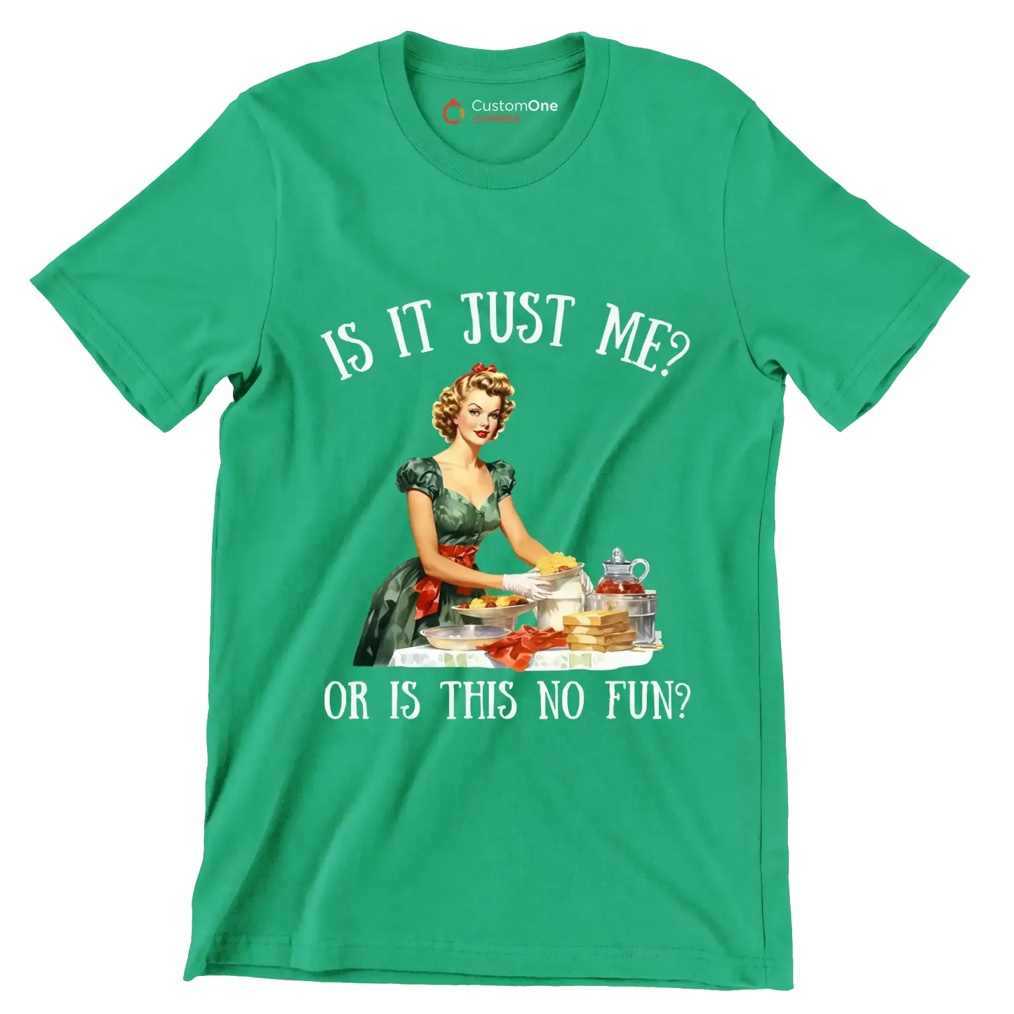 Is it just me or Is this no fun at all - Retro Themed T-Shirt-Green-S-Custom One Express