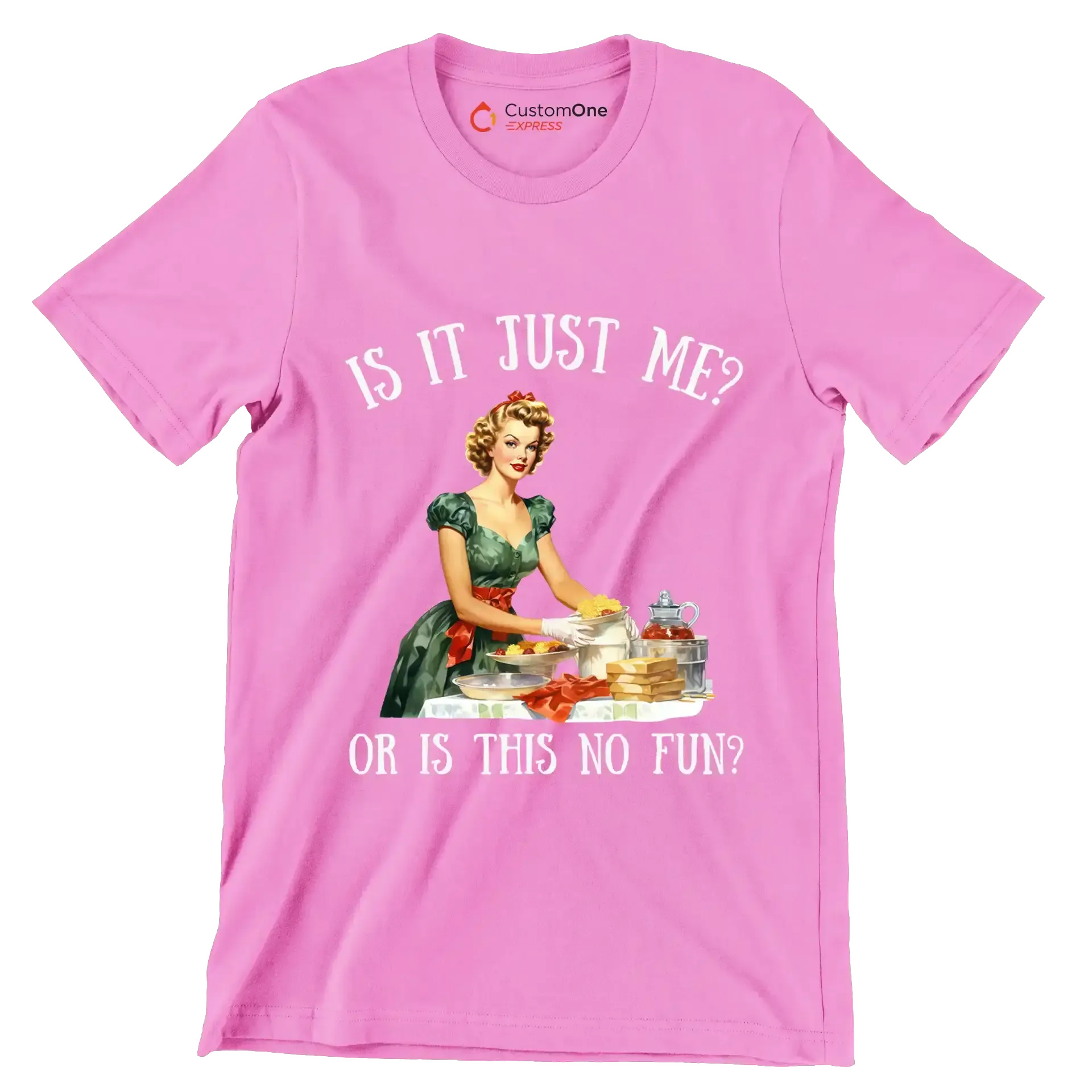 Is it just me or Is this no fun at all - Retro Themed T-Shirt-Pink-S-Custom One Express