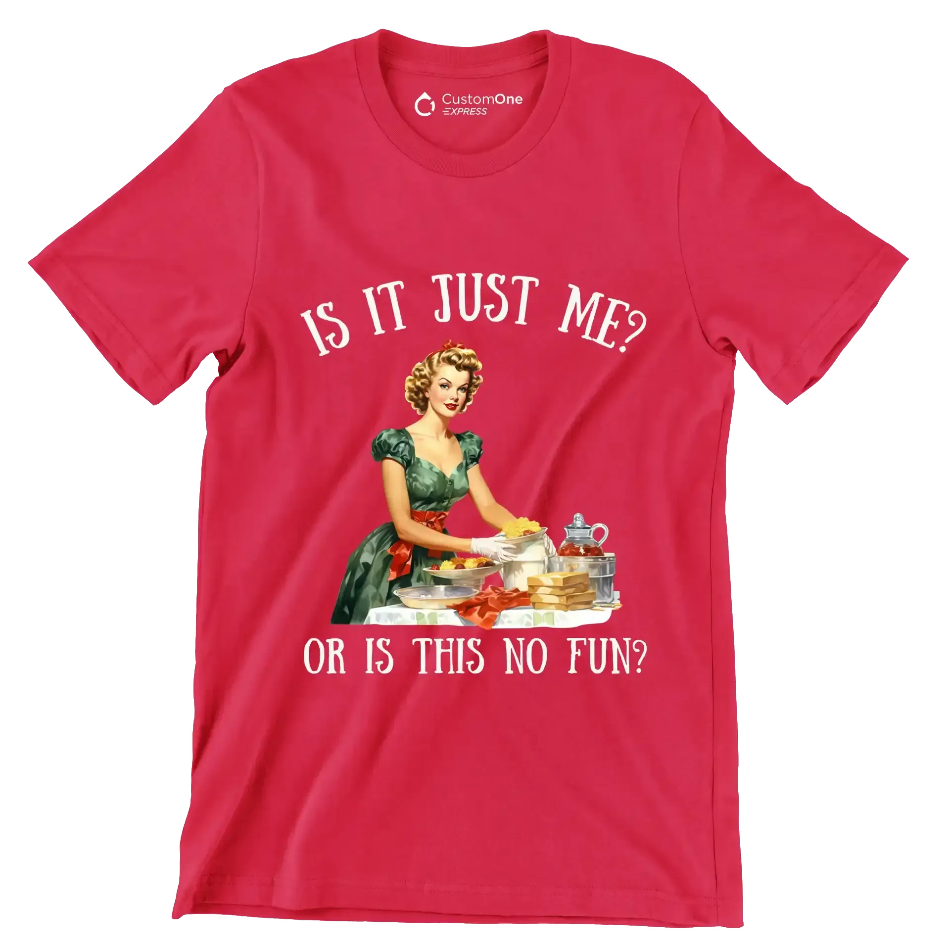 Is it just me or Is this no fun at all - Retro Themed T-Shirt-Red-S-Custom One Express