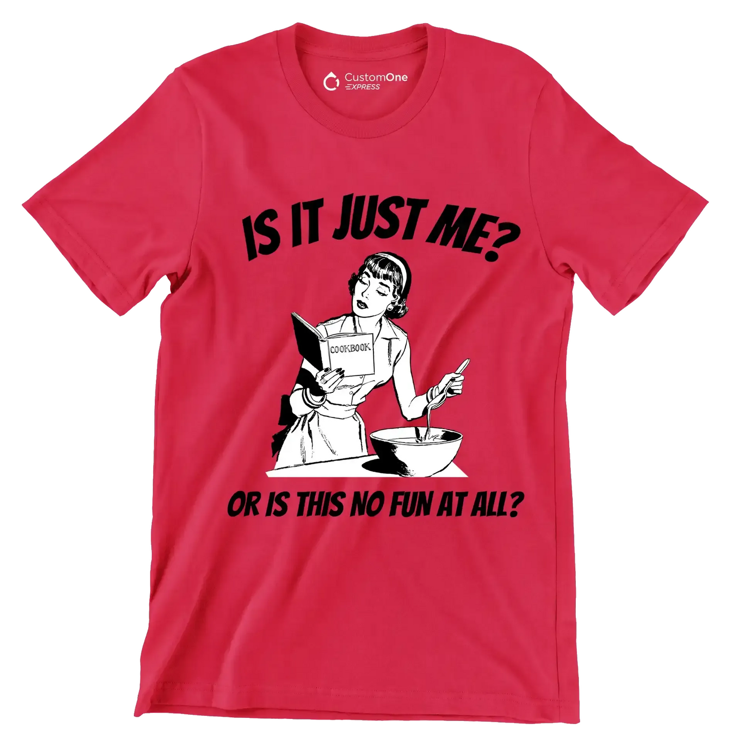 Is it just me or is this not fun in all - Retro Themed T-Shirt-Red-S-Custom One Express