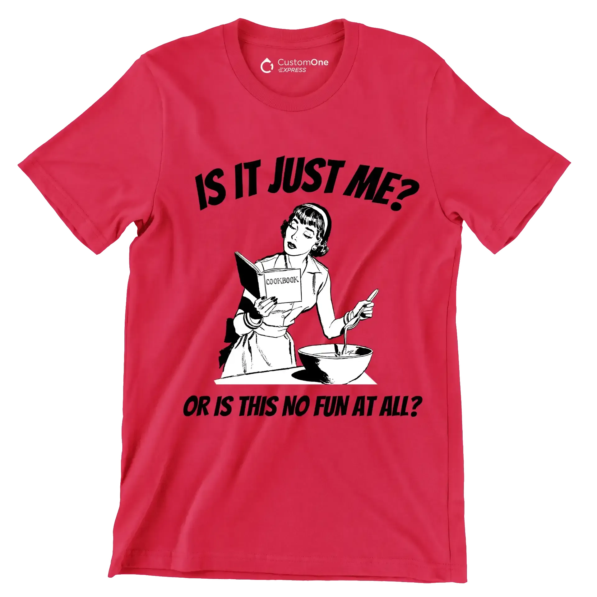 Is it just me or is this not fun in all - Retro Themed T-Shirt-Red-S-Custom One Express