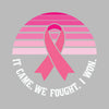 It came we fought I won - Breast Cancer Awareness T-Shirt-Black-S-Custom One Express