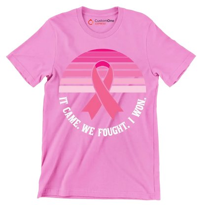 It came we fought I won - Breast Cancer Awareness T-Shirt-Pink-S-Custom One Express
