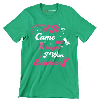 It came we fought I won survivor - Breast Cancer Awareness T-Shirt-Green-S-Custom One Express