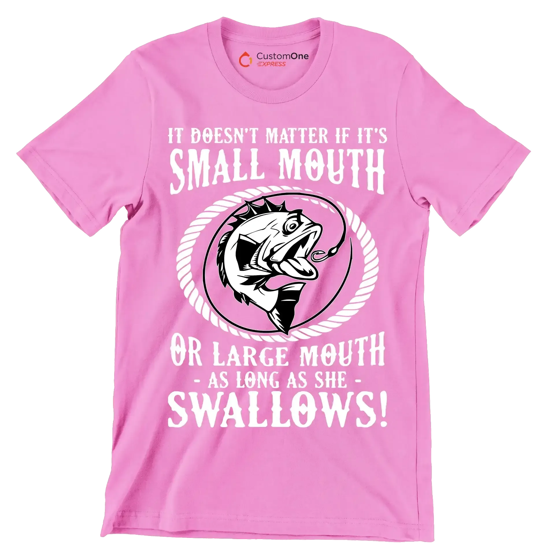 It doesn't matter if it's small mouth or large mouth as long as she swallows! - Fishing Themed T-Shirt-Pink-S-Custom One Express