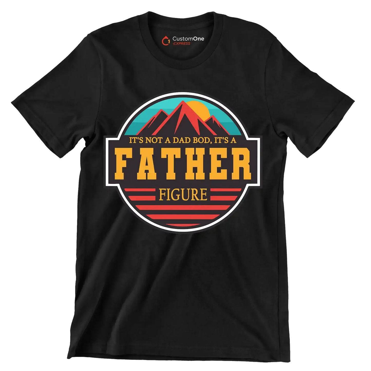 It_s not a dad bod, it_s a father figure - Father’s Day T-Shirt-Black-S-Custom One Express