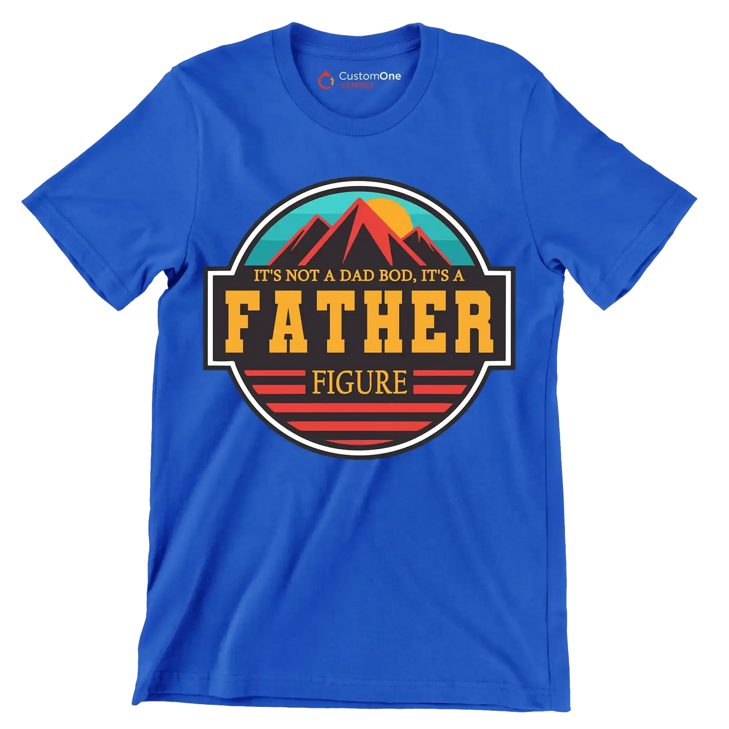 It_s not a dad bod, it_s a father figure - Father’s Day T-Shirt-Blue-S-Custom One Express