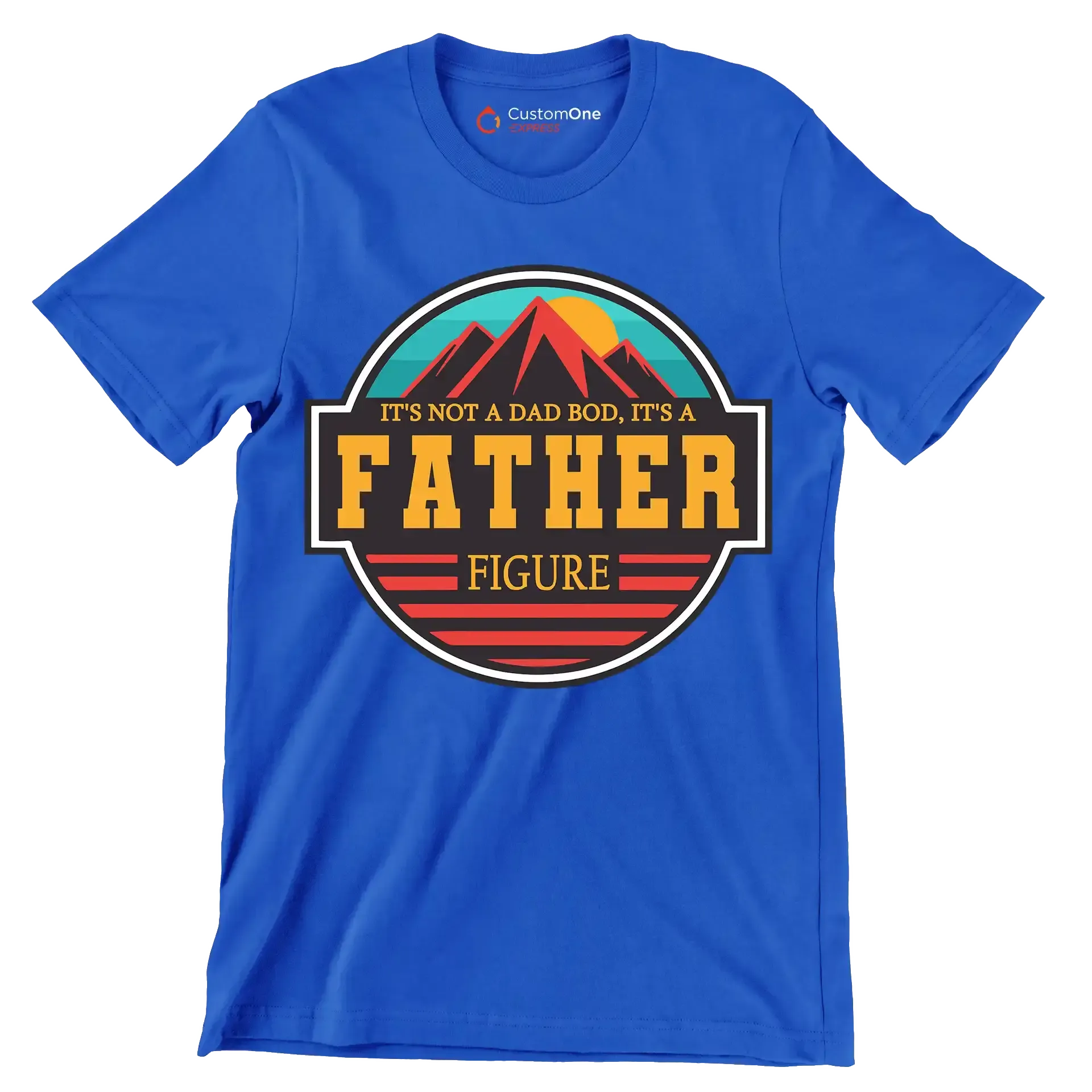 It_s not a dad bod, it_s a father figure - Father’s Day T-Shirt-Blue-S-Custom One Express
