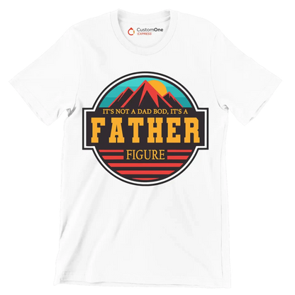 It_s not a dad bod, it_s a father figure - Father’s Day T-Shirt-Black-S-Custom One Express