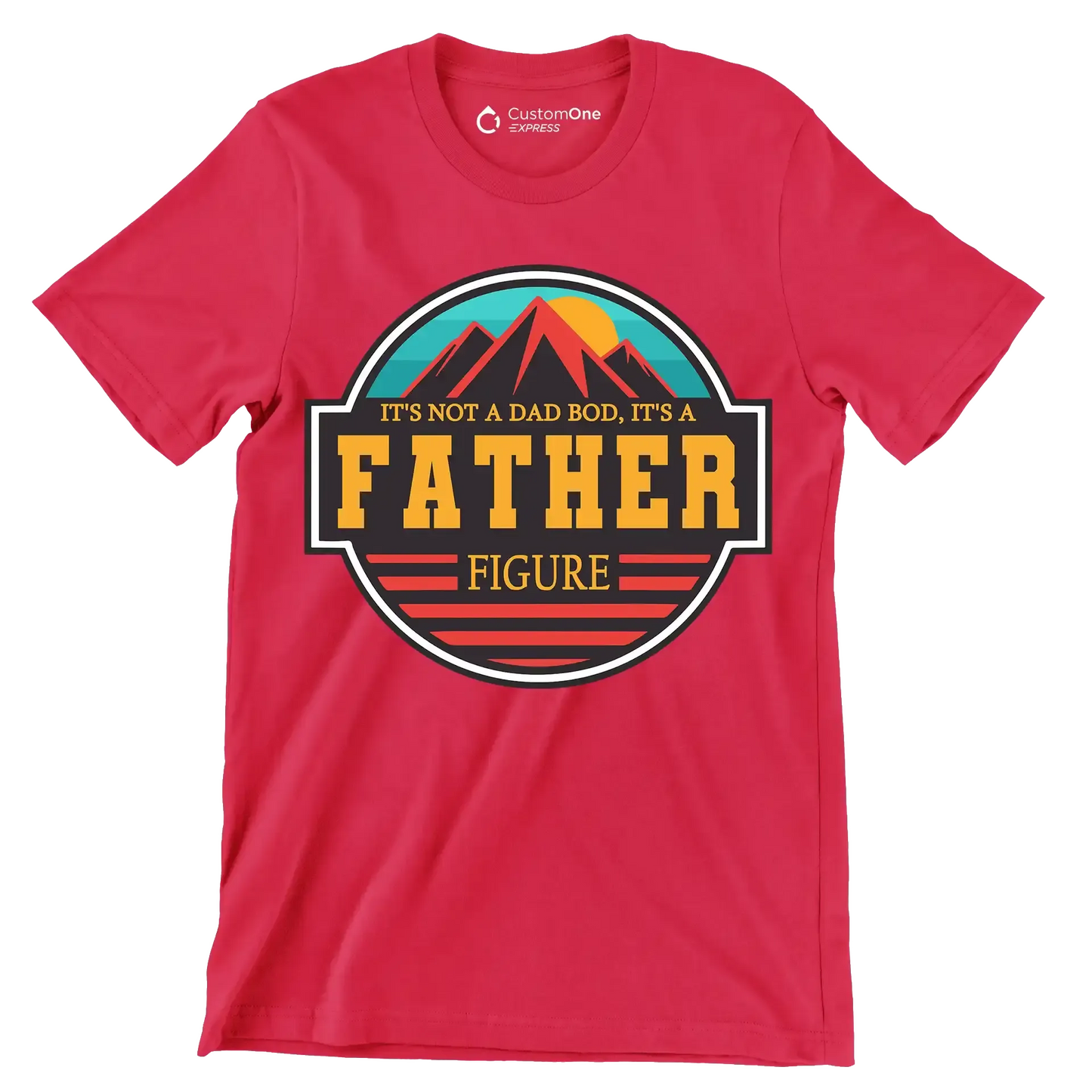 It_s not a dad bod, it_s a father figure - Father’s Day T-Shirt-Red-S-Custom One Express