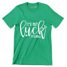 It's Not Luck It's Skill - St. Patrick's Day T-Shirt-Green-S-Custom One Express
