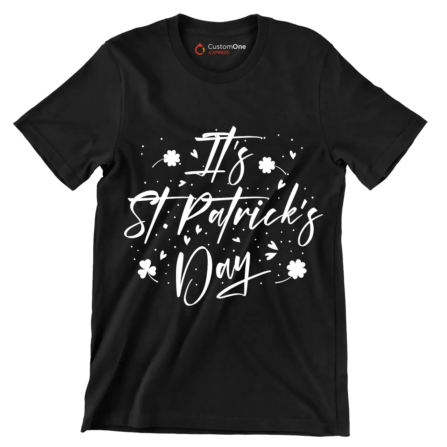 It's St. Patrick's Day - St. Patrick's Day T-Shirt-Black-S-Custom One Express