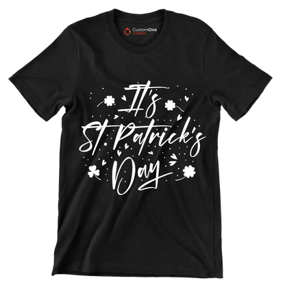 It's St. Patrick's Day - St. Patrick's Day T-Shirt-Black-S-Custom One Express