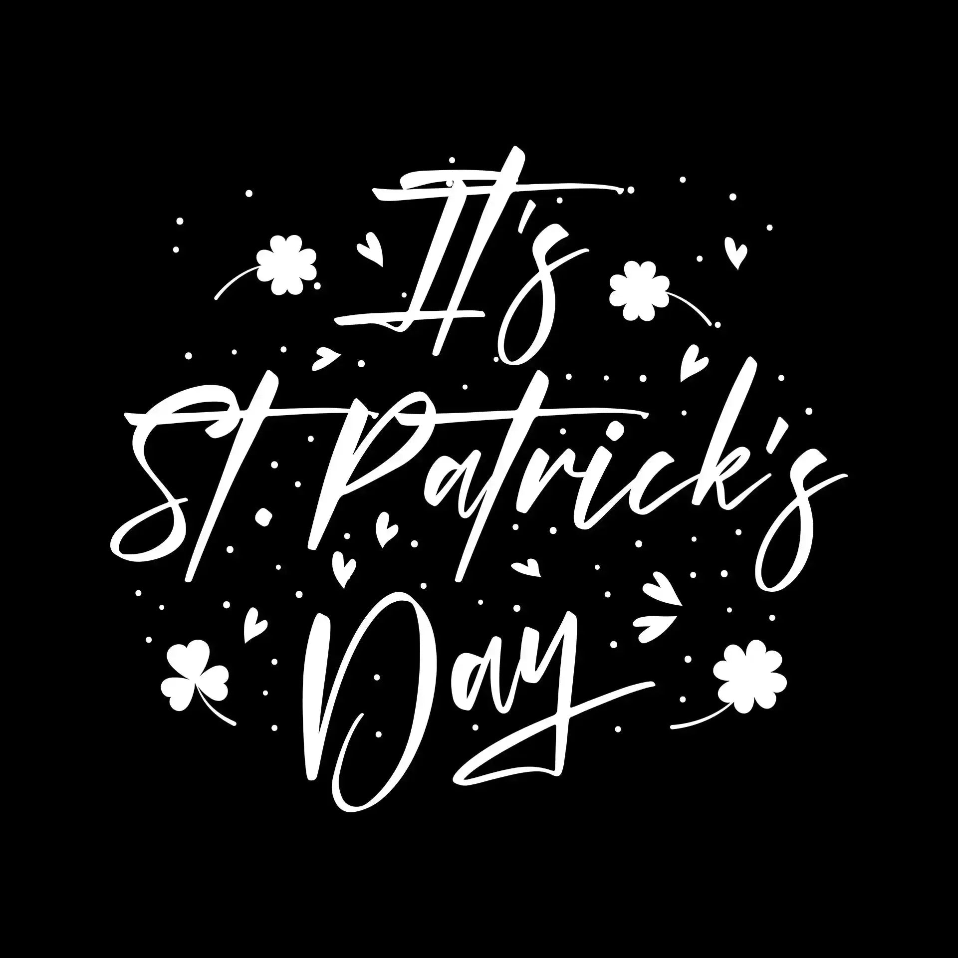 It's St. Patrick's Day - St. Patrick's Day T-Shirt-Black-S-Custom One Express