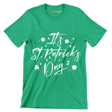 It's St. Patrick's Day - St. Patrick's Day T-Shirt-Green-S-Custom One Express