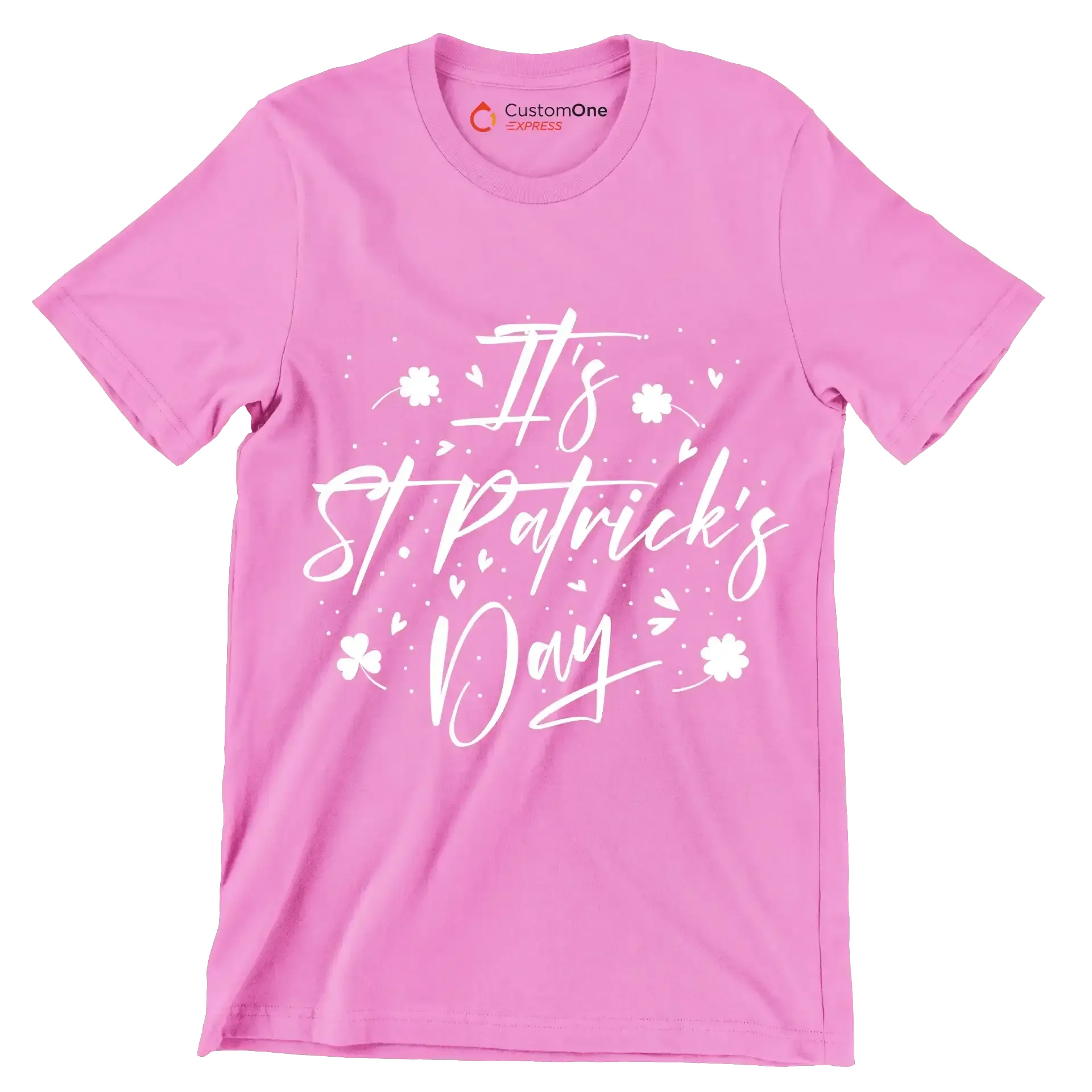 It's St. Patrick's Day - St. Patrick's Day T-Shirt-Pink-S-Custom One Express