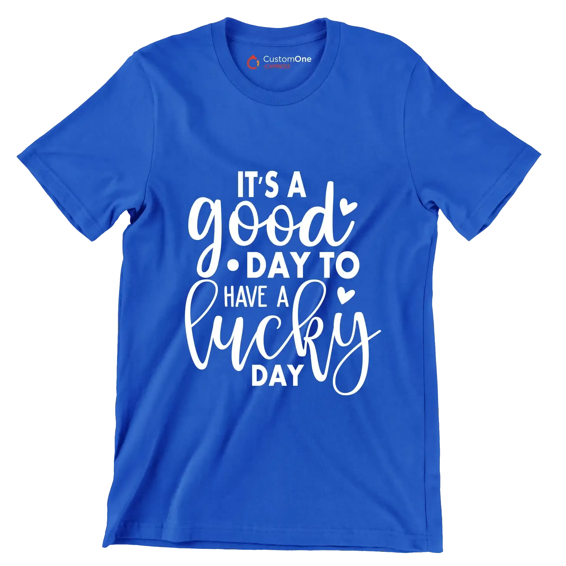 It's a Good Day to Have a Lucky Day - St. Patrick's Day T-Shirt-Blue-S-Custom One Express