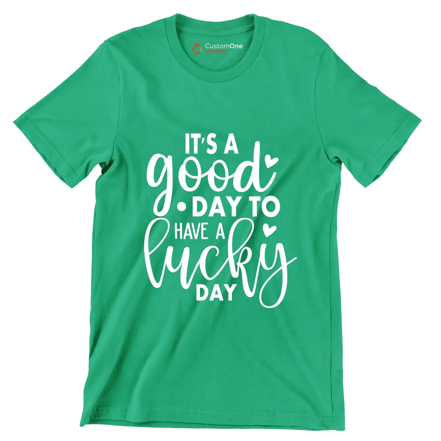 It's a Good Day to Have a Lucky Day - St. Patrick's Day T-Shirt-Green-S-Custom One Express