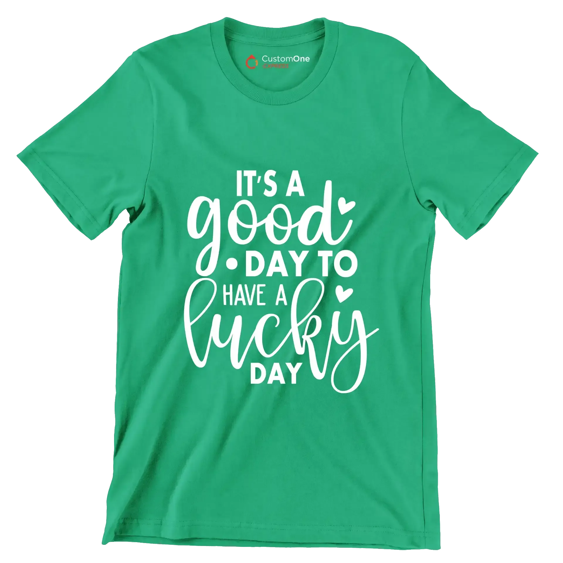 It's a Good Day to Have a Lucky Day - St. Patrick's Day T-Shirt-Green-S-Custom One Express