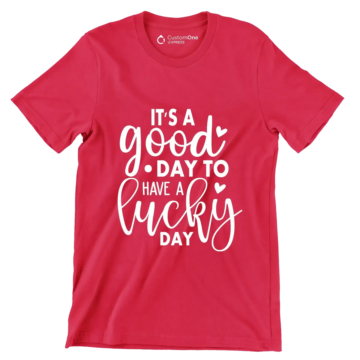 It's a Good Day to Have a Lucky Day - St. Patrick's Day T-Shirt-Red-S-Custom One Express