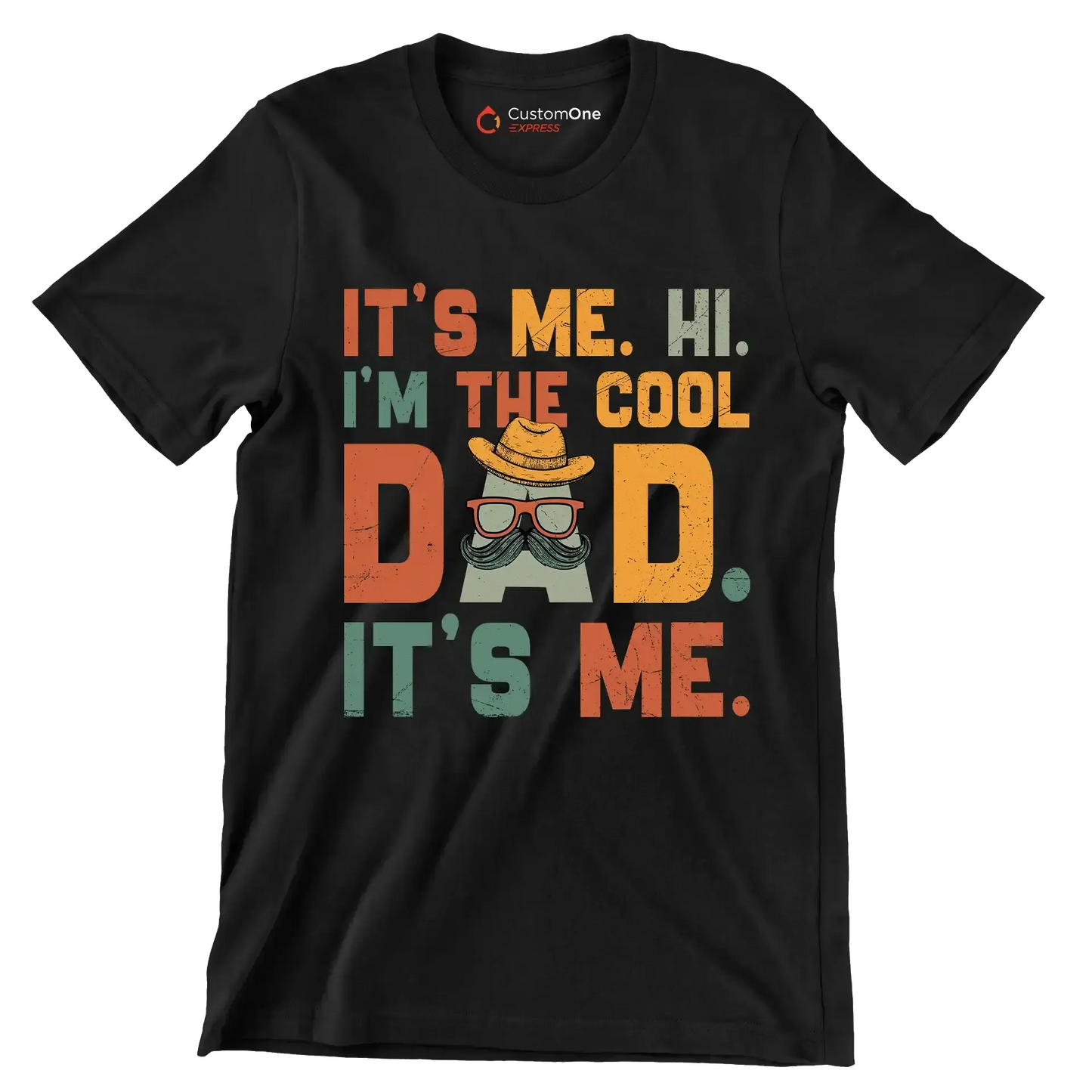 It's me. hi. I'm the cool dad. It's me - Father’s Day T-Shirt-Black-S-Custom One Express