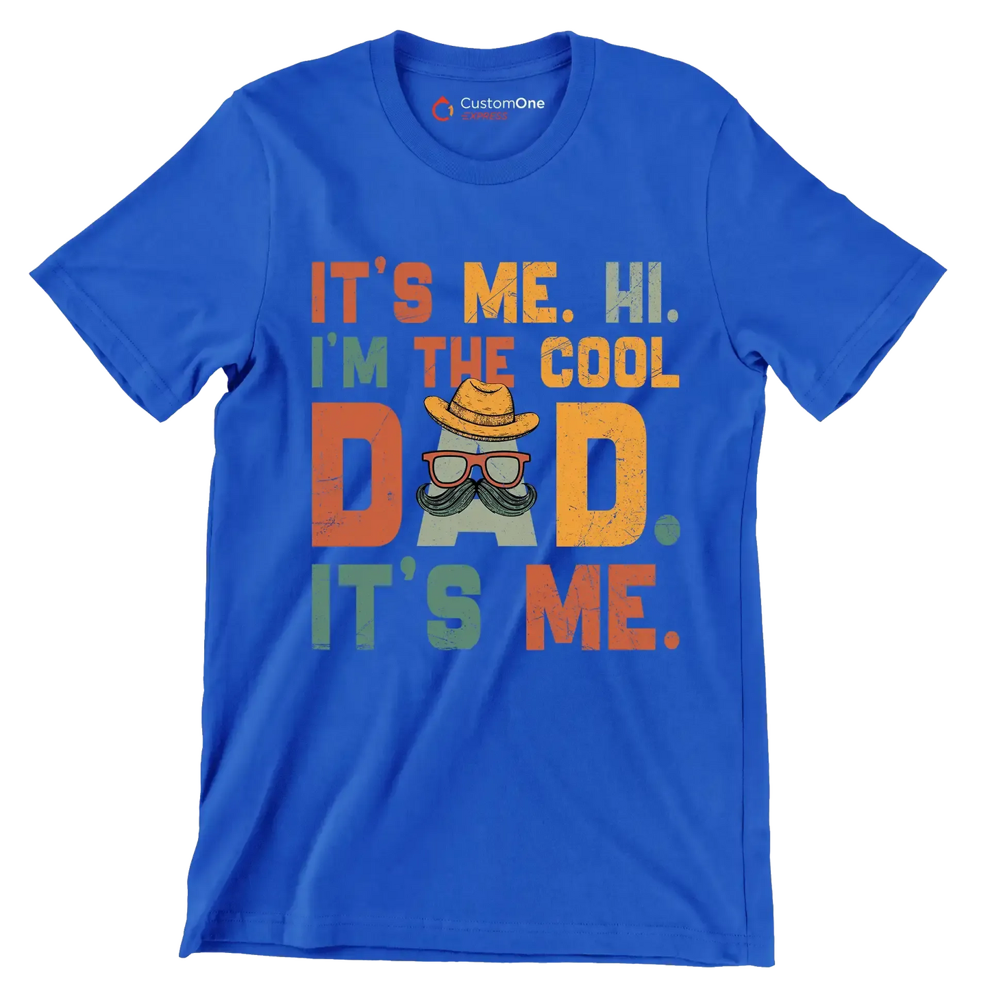 It's me. hi. I'm the cool dad. It's me - Father’s Day T-Shirt-Blue-S-Custom One Express