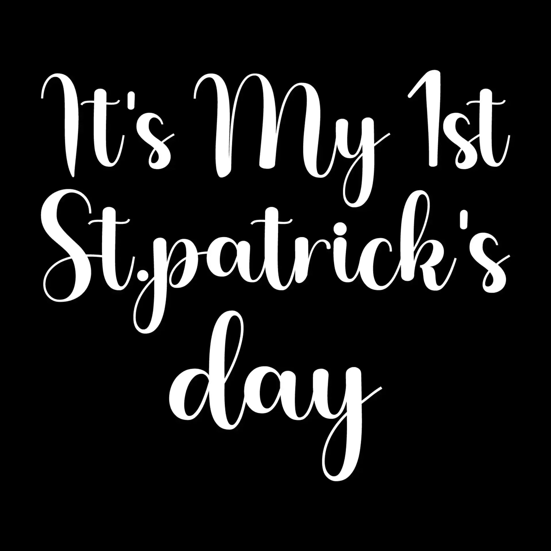 It's my 1st st.patrick's day - St. Patrick's Day T-Shirt-Black-S-Custom One Express