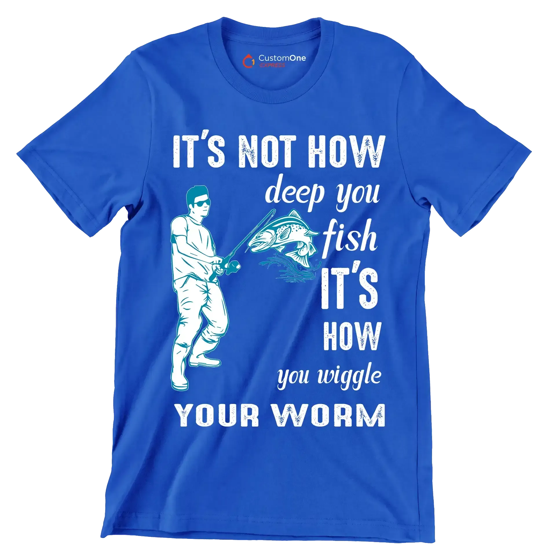 It's not how deep you fish it's how you wiggle your worm - Fishing Themed T-Shirt-Blue-S-Custom One Express