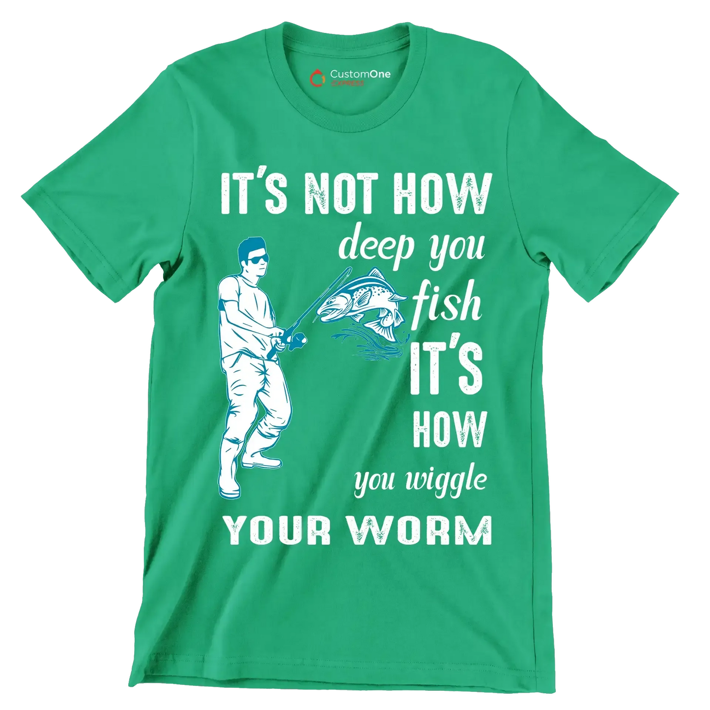 It's not how deep you fish it's how you wiggle your worm - Fishing Themed T-Shirt-Green-S-Custom One Express