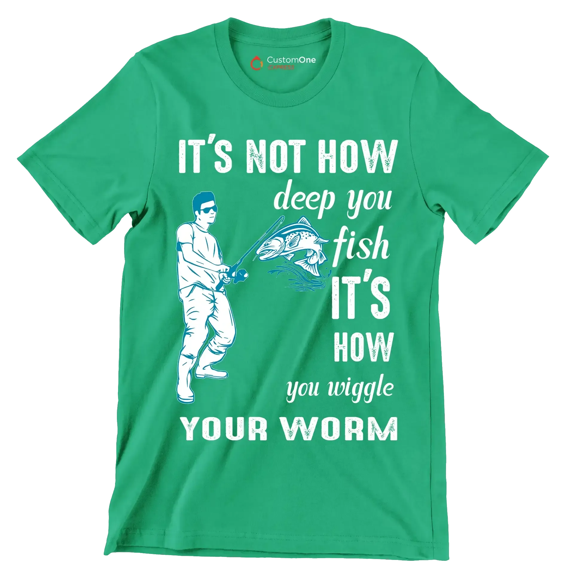 It's not how deep you fish it's how you wiggle your worm - Fishing Themed T-Shirt-Green-S-Custom One Express