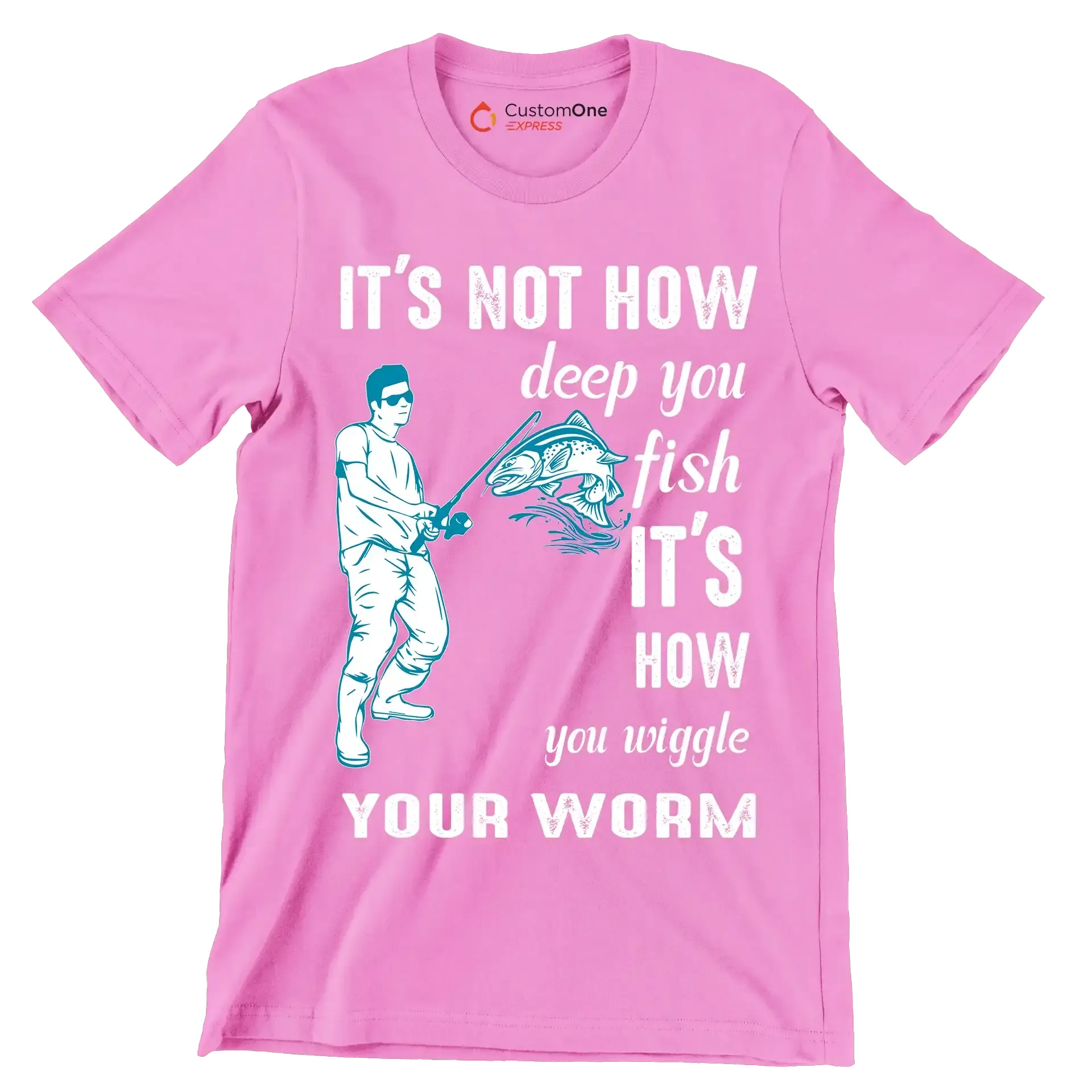 It's not how deep you fish it's how you wiggle your worm - Fishing Themed T-Shirt-Pink-S-Custom One Express
