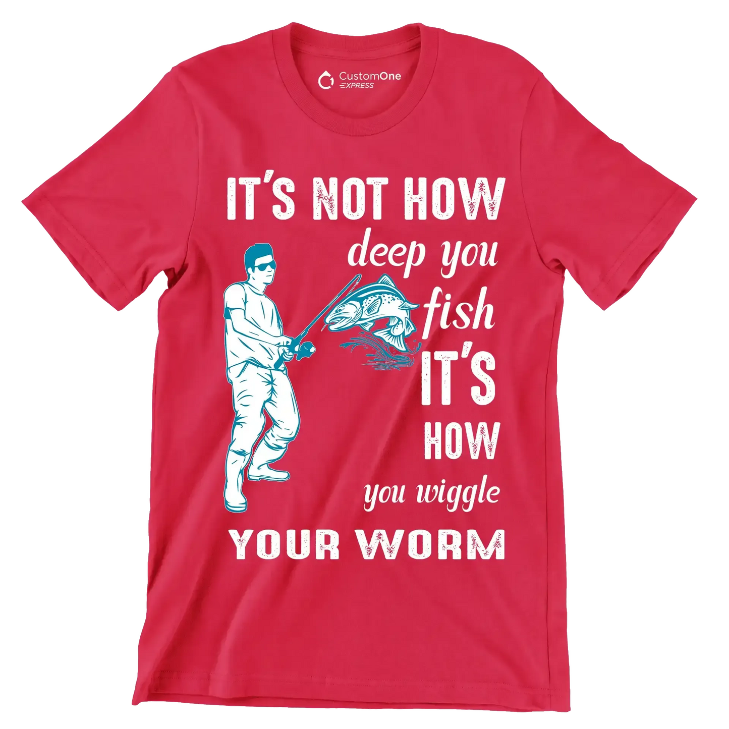 It's not how deep you fish it's how you wiggle your worm - Fishing Themed T-Shirt-Red-S-Custom One Express