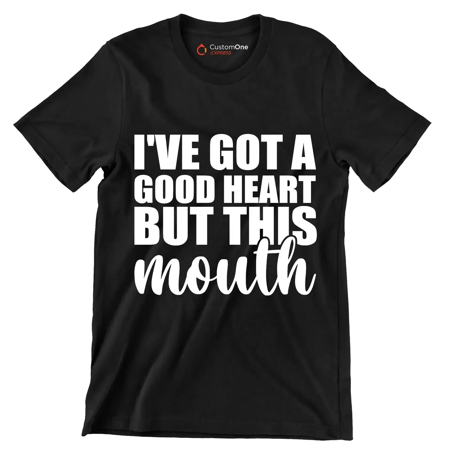 I've got a good heart but this mouth - Sarcasm Themed T-Shirt-Black-S-Custom One Express