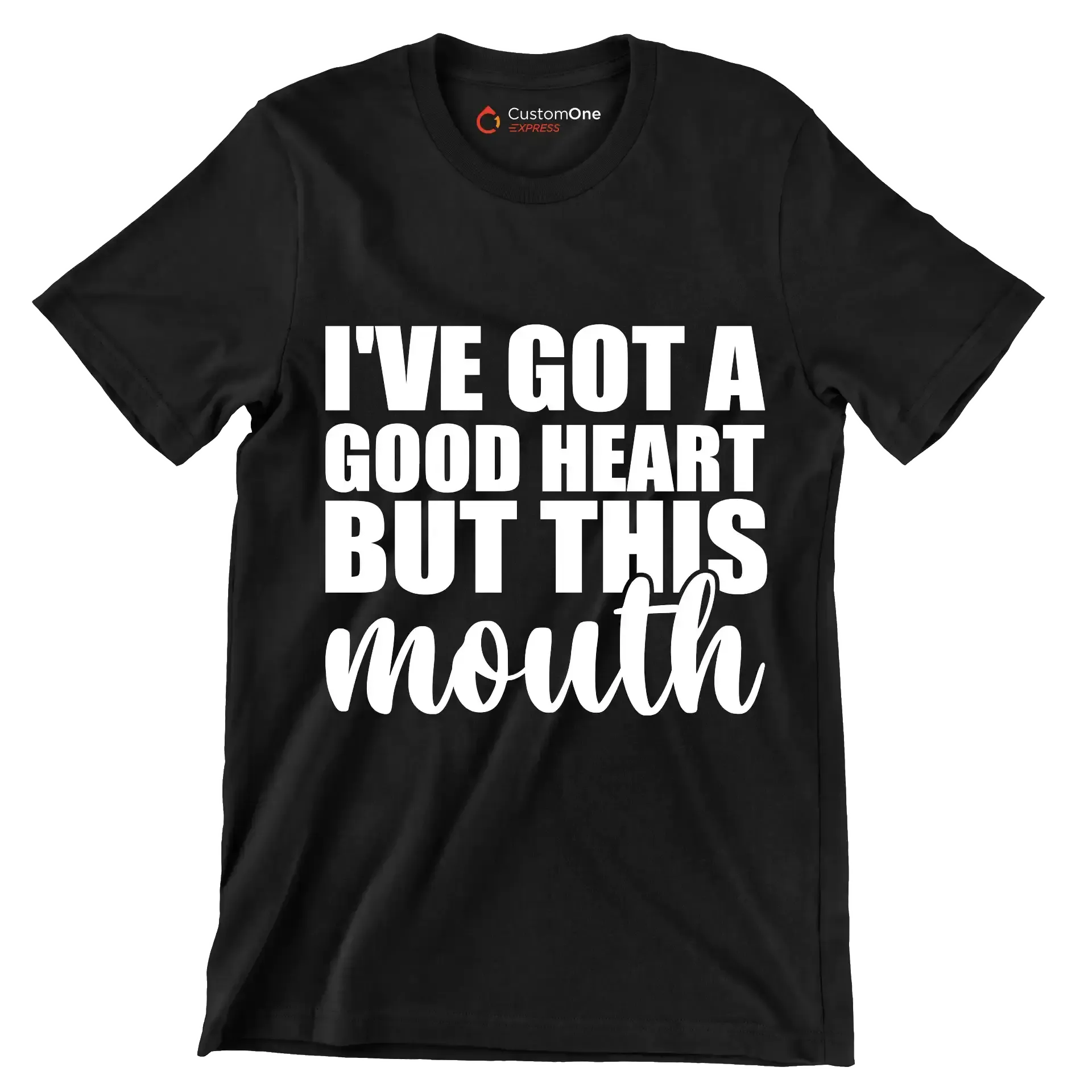 I've got a good heart but this mouth - Sarcasm Themed T-Shirt-Black-S-Custom One Express