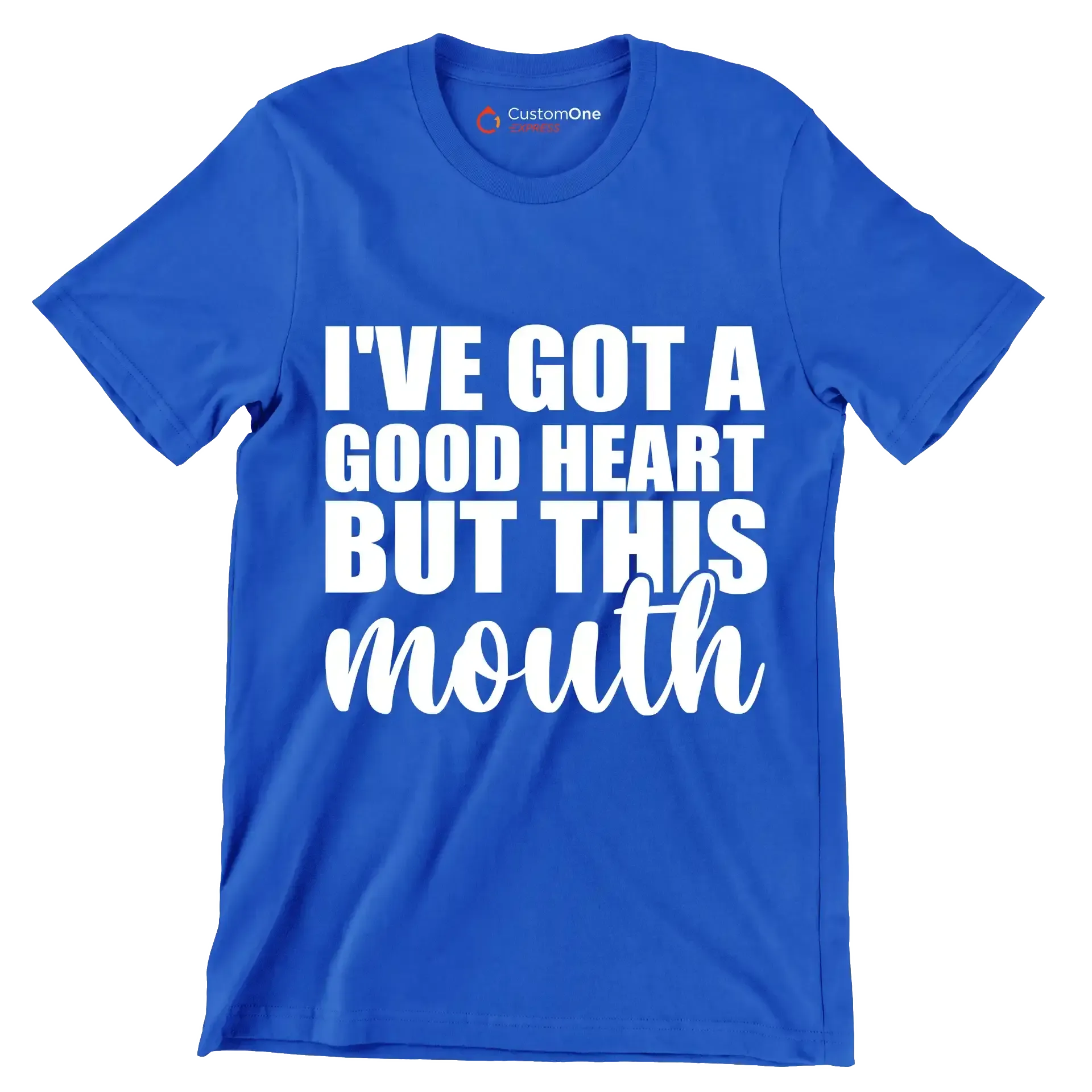 I've got a good heart but this mouth - Sarcasm Themed T-Shirt-Blue-S-Custom One Express