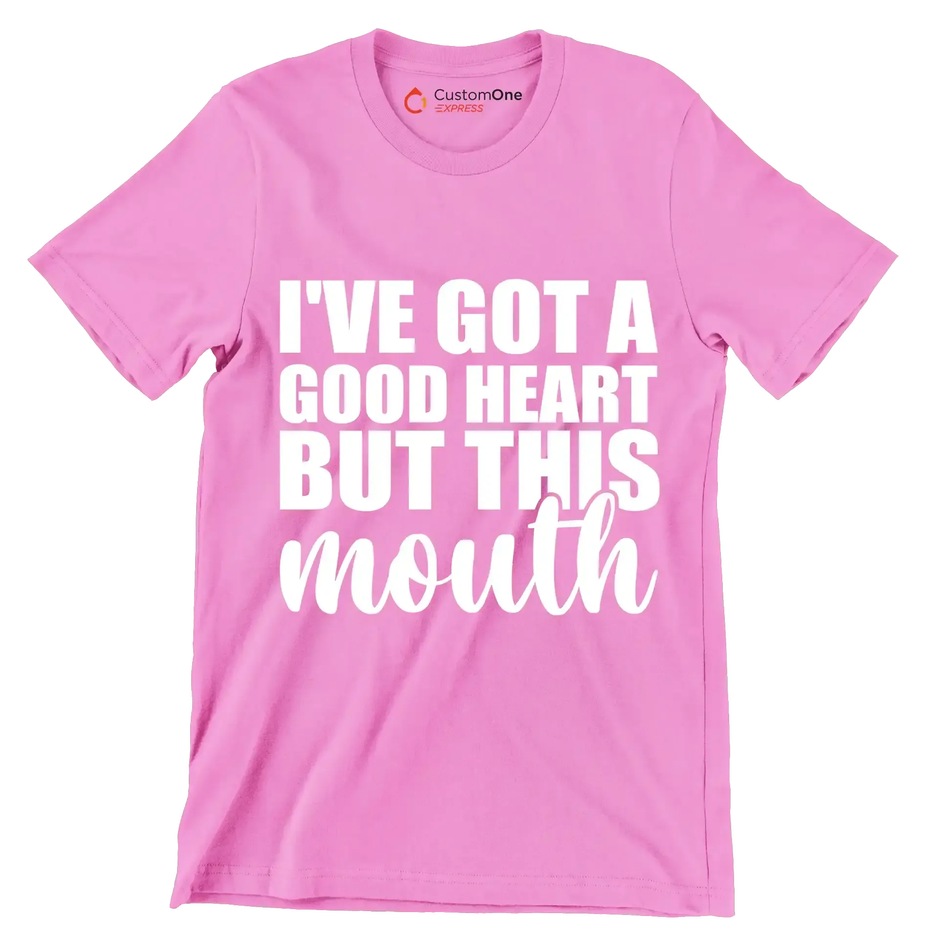 I've got a good heart but this mouth - Sarcasm Themed T-Shirt-Pink-S-Custom One Express
