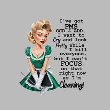 I've got pms ocd & add. I want to cry and look pretty while I kill everyone, but I can't focus on that right now as I'm cleaning! - Retro Themed T-Shirt-Blue-S-Custom One Express