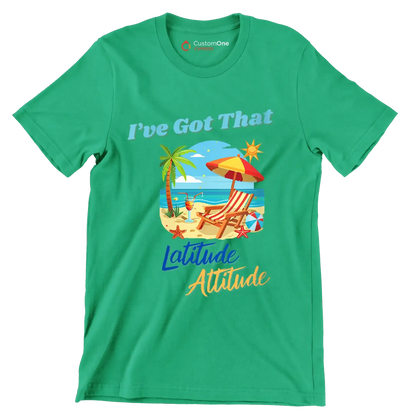 I've got that latitude attitude - Retirement Themed T-Shirt-Green-S-Custom One Express