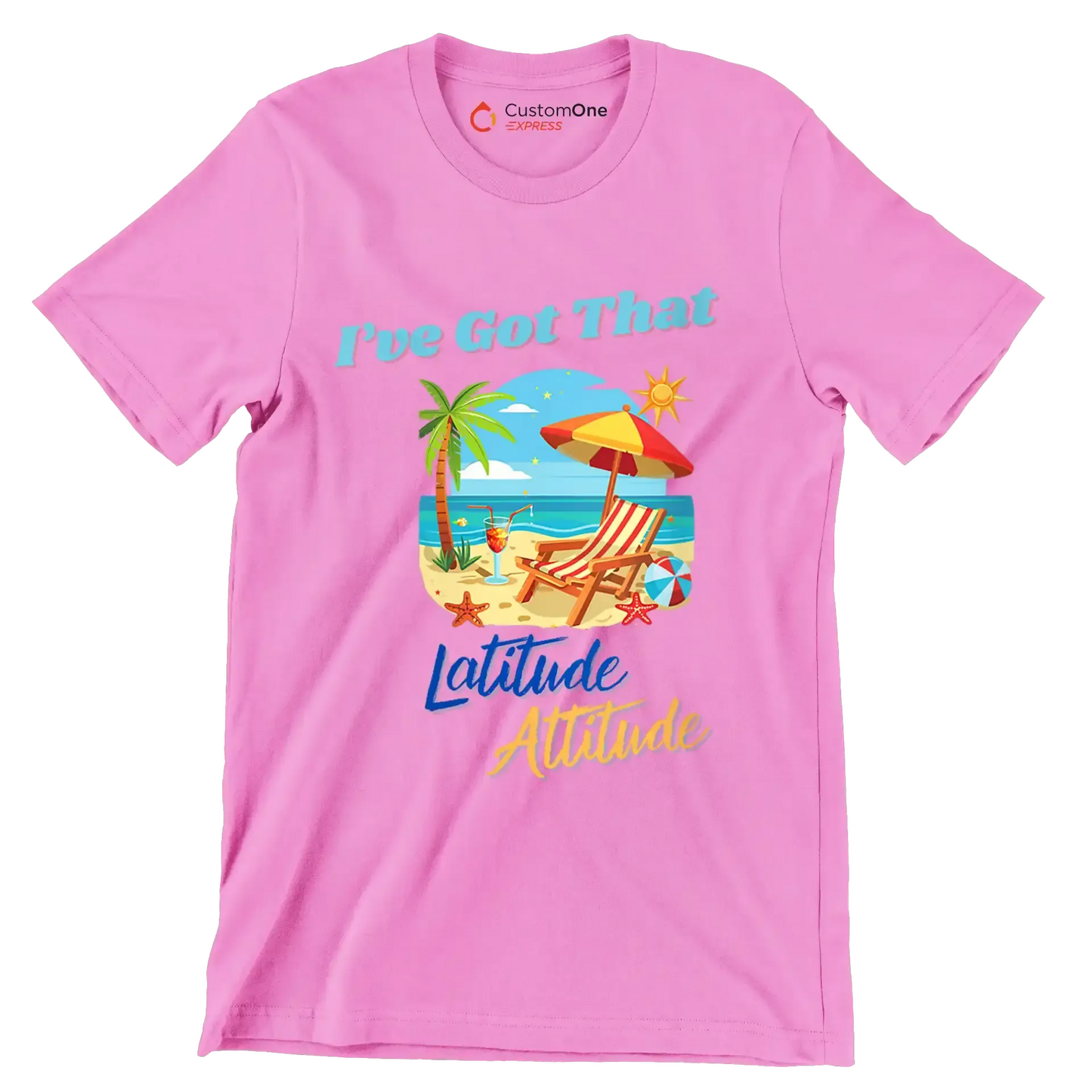 I've got that latitude attitude - Retirement Themed T-Shirt-Pink-S-Custom One Express