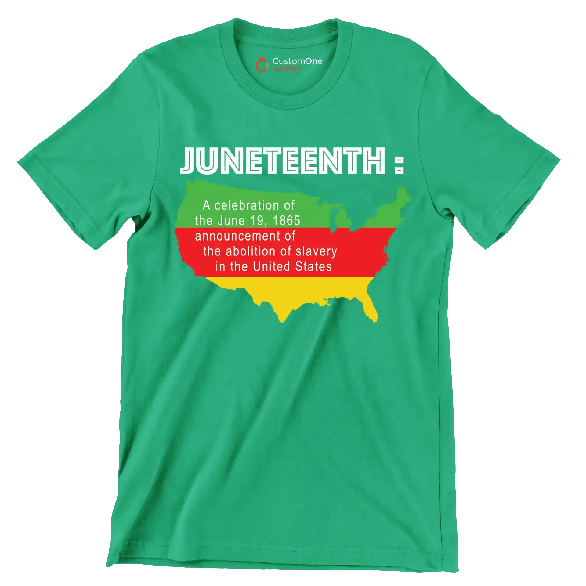 Juneteenth a celebration of the june 19 1865 announcement of the abolition of slavery in the united states - Martin Luther King T-Shirt-Green-S-Custom One Express