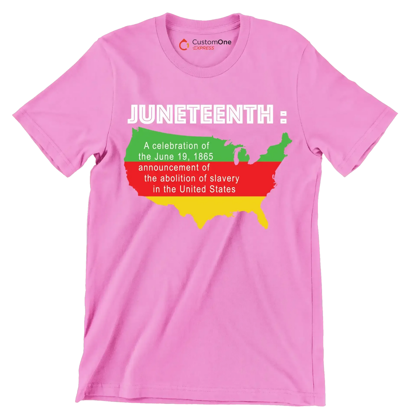Juneteenth a celebration of the june 19 1865 announcement of the abolition of slavery in the united states - Martin Luther King T-Shirt-Pink-S-Custom One Express